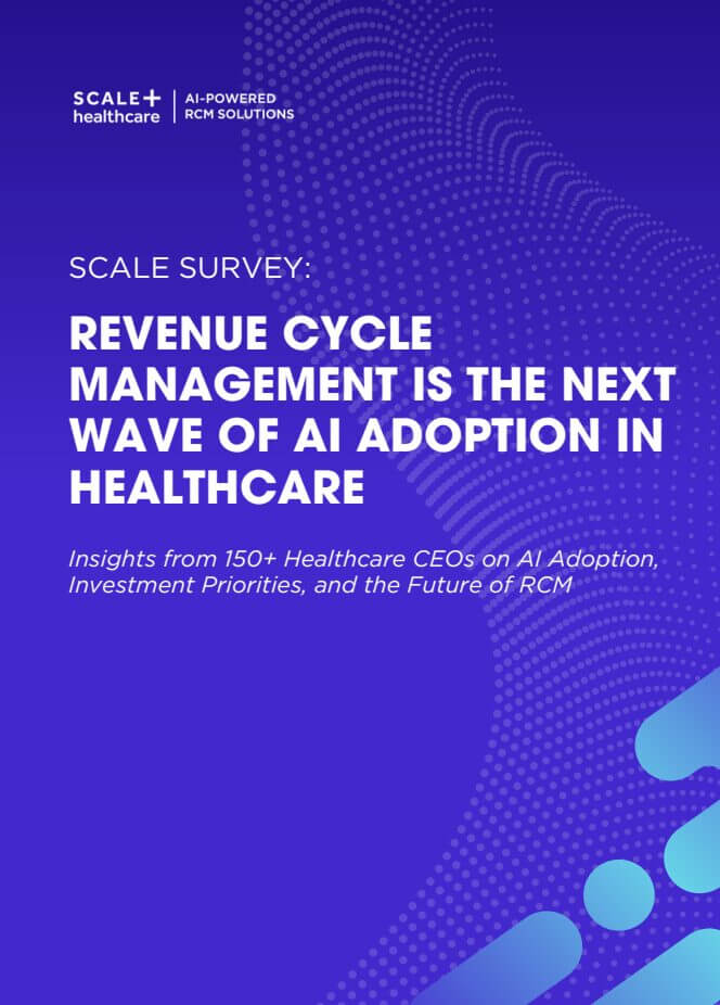 Scale survey on AI in healthcare, focusing on revenue cycle management and insights from 150+ CEOs. AI adoption, investment, RCM future.